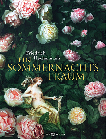 Friedrich Hechelmann • Ein Sommernachtstraum
