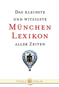 Alexander Kluy • Das kleinste und witzigste München-Lexikon aller Zeiten