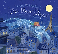 Nicolas Barreau • Der blaue Tiger