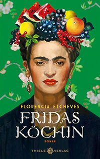 Florencia Etcheves, Fridas Köchin