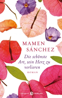 Mamen Sánchez • Die schönste Art, sein Herz zu verlieren