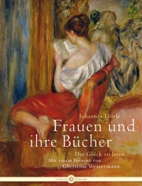 Johannes Thiele • Frauen und ihre Bücher