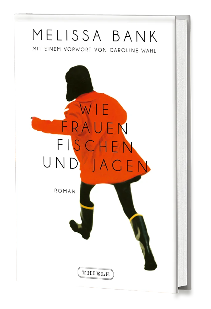 Cover zu »Melissa Bank: Wie Frauen fischen und jagen«
